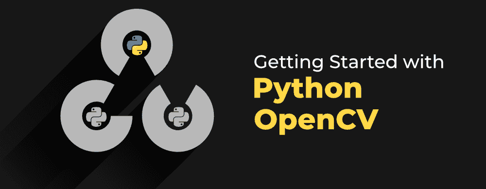 Getting Started with Python OpenCV